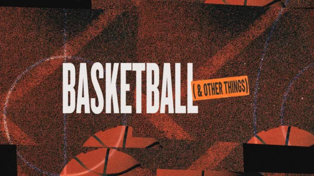 Basketball and Other Things