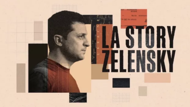 Zelensky, The Story