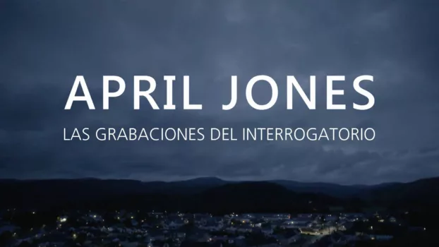 April Jones: The Interrogation Tapes