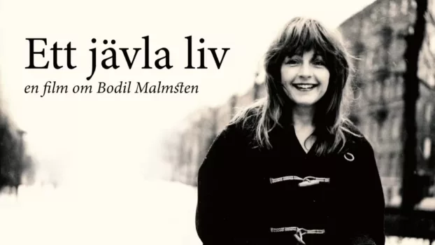 Ett jävla liv – En film om Bodil Malmsten