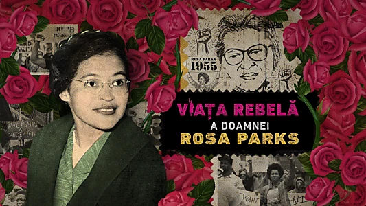 The Rebellious Life of Mrs. Rosa Parks