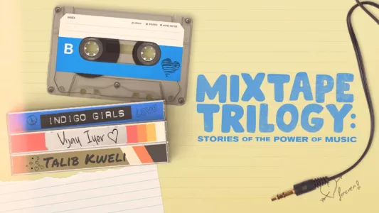Mixtape Trilogy: Stories of the Power of Music