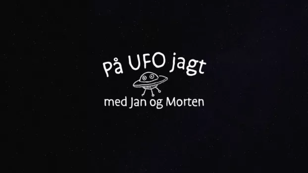 På UFO jagt med Jan og Morten