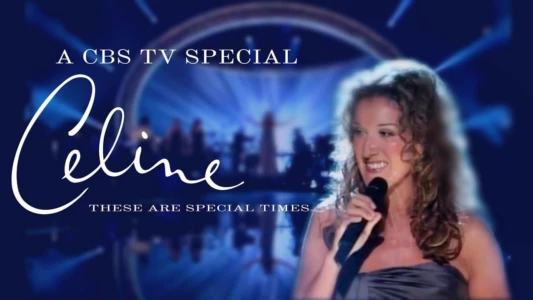 Céline Dion: These Are Special Times