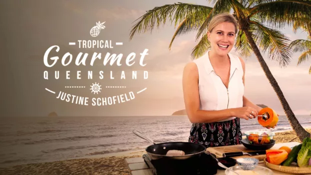 Tropical Gourmet: Queensland