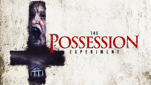 The Possession Experiment