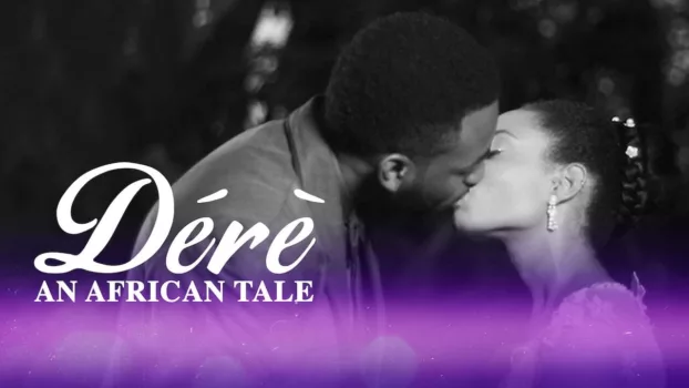 Dérè: An African Tale