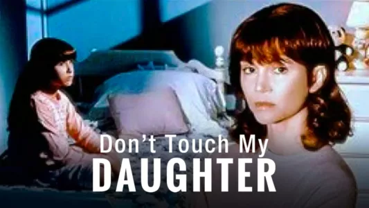Don't Touch My Daughter