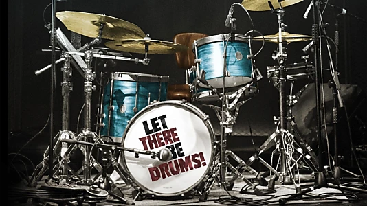 Let There Be Drums!