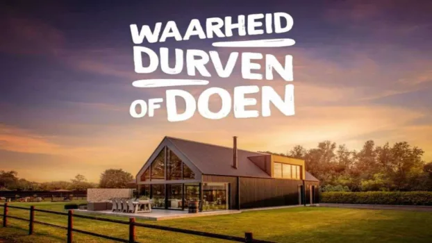 Waarheid, durven of doen