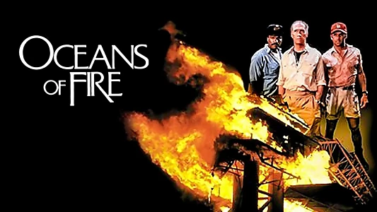 Oceans of Fire