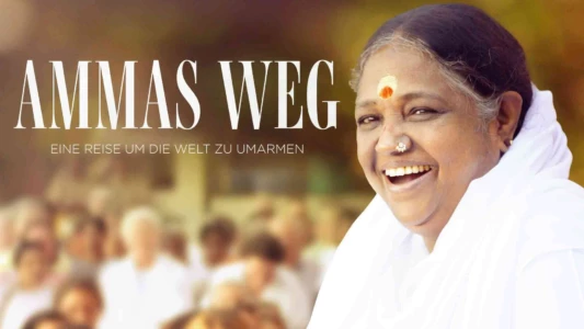 Amma’s Way – Un abbraccio al mondo