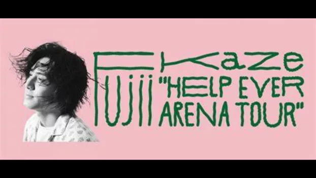 Fujii Kaze "HELP EVER ARENA TOUR"