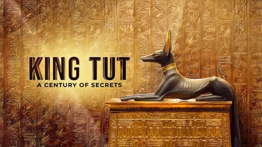 King Tut: A Century of Secrets