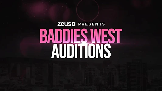 Baddies West Auditions