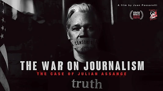 The War on Journalism: The Case of Julian Assange