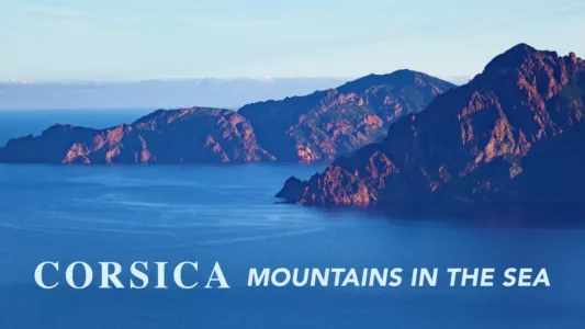 Corsica: Mountains in the Sea