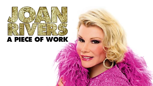 Joan Rivers: A Piece of Work