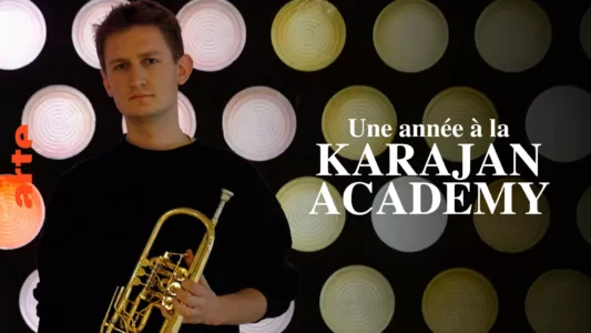 Klangwütig - Ein Jahr an der Karajan-Akademie