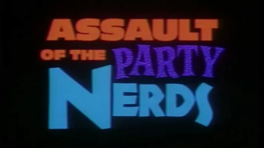 Assault of the Party Nerds