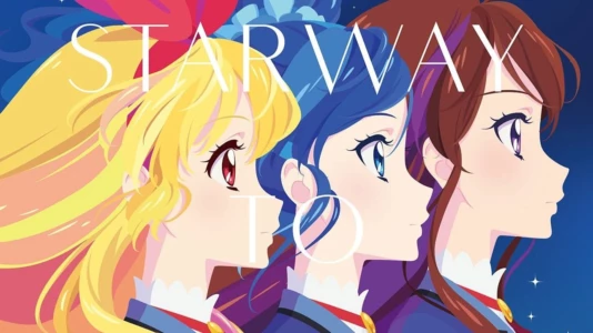 Aikatsu! 10th Story: Starway to the Future