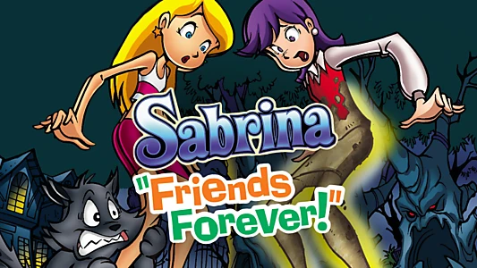 Sabrina: Friends Forever