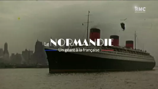 Le Normandie, un géant à la française
