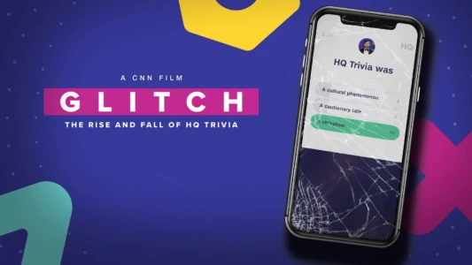 Glitch: The Rise & Fall of HQ Trivia