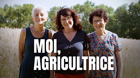 Moi, agricultrice