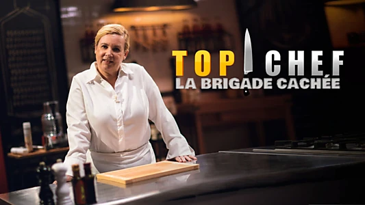 Top chef : hidden brigade