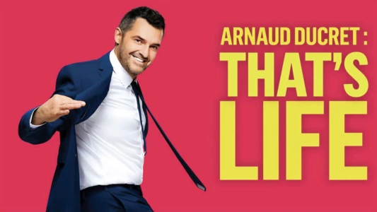 Arnaud Ducret : That's Life
