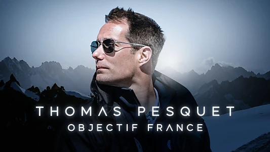 Thomas Pesquet : Objectif France