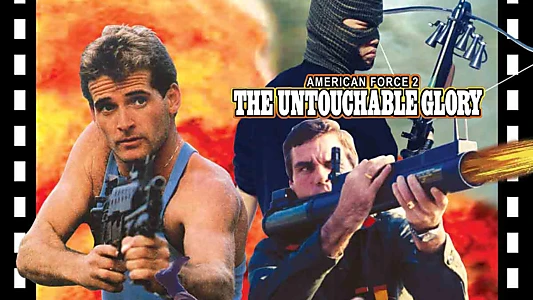 American Force 2: The Untouchable Glory