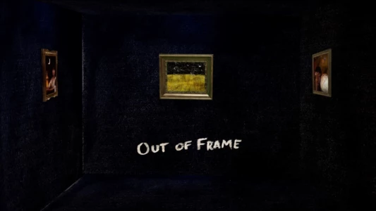 Out of Frame