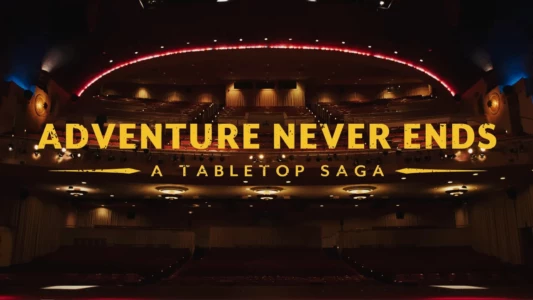 Adventure Never Ends: A Tabletop Saga