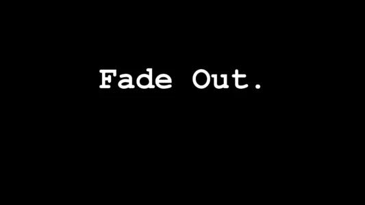 Fade Out.