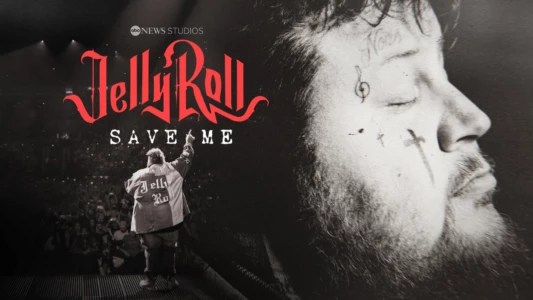 Jelly Roll: Save Me