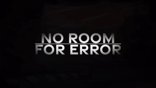 No Room For Error