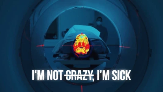 I'm Not Crazy, I'm Sick