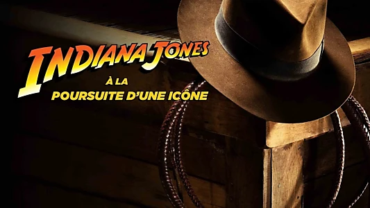 Indiana Jones: Chasing an Icon