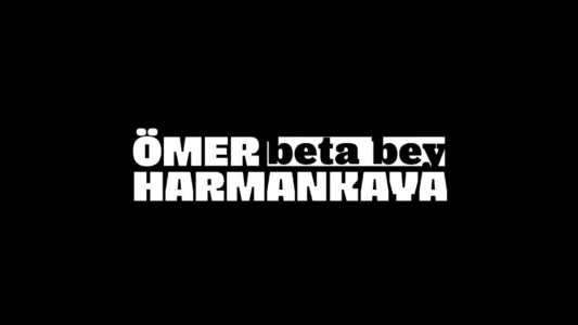 Beta Bey - Ömer Harmankaya