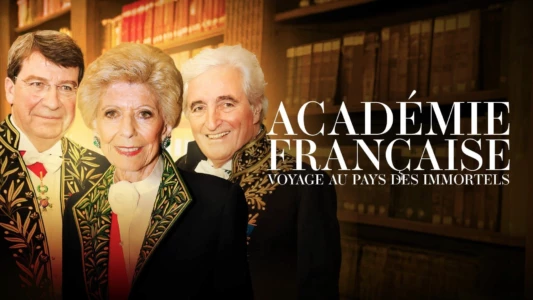 Académie française, voyage au pays des Immortels