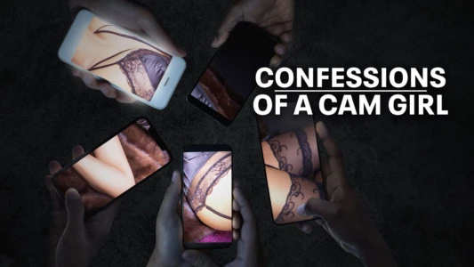 Confessions of a Cam Girl