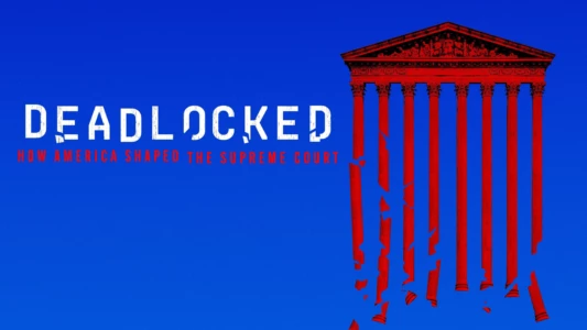 Deadlocked: How America Shaped the Supreme Court