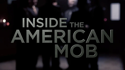 Inside the American Mob