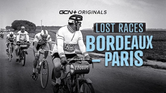 Lost Races: Bordeaux-Paris