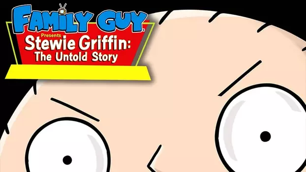 Padre de familia presenta: Stewie Griffin. La historia jamás contada