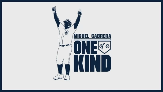 Miguel Cabrera: One of a Kind