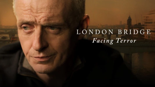 London Bridge: Facing Terror