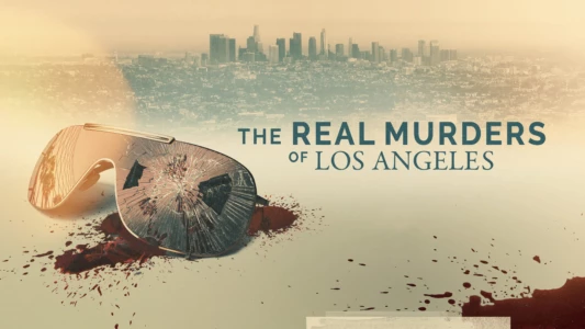 The Real Murders of Los Angeles